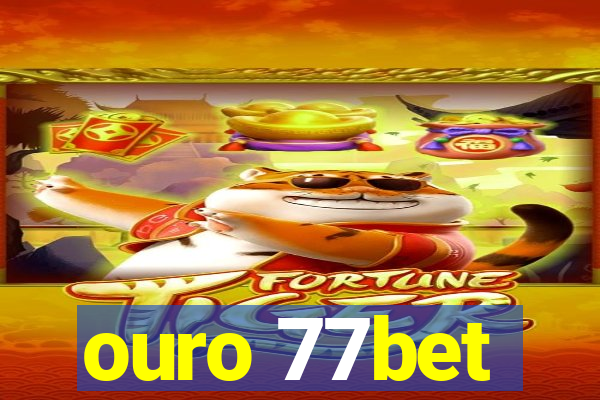 ouro 77bet